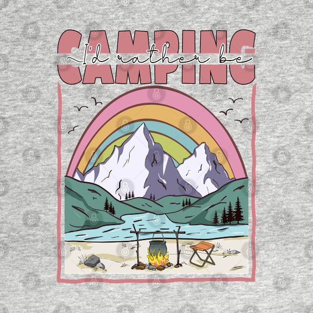 "I'd Rather Be Camping" Wanderlust Gift by FlawlessSeams